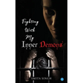 Fighting With My Inner Demons - Paperback