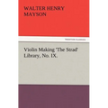 Violin Making 'The Strad' Library, No. IX. - Paperback