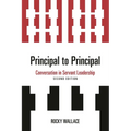 Principal to Principal: Conversation in Servant Leadership - Paperback