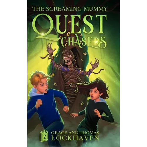 The Screaming Mummy (Book 2): Quest Chasers - Hardcover