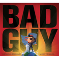 Bad Guy - Hardcover