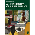 A New History of Asian America