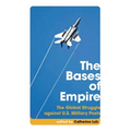 The Bases of Empire: The Global Struggle Against U.S. Military Posts - Paperback