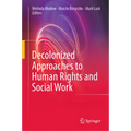 Decolonized Approaches to Human Rights and Social Work - Hardcover