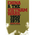 China and the Vietnam Wars, 1950-1975