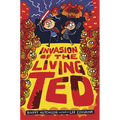 Invasion of the Living Ted - Hardcover
