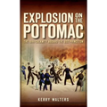 Explosion on the Potomac: The 1844 Calamity Aboard the USS Princeton
