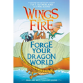 Forge Your Dragon World: A Wings of Fire Creative Guide - Hardcover