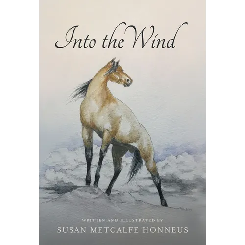 Into The Wind: A Mustang's Story - Hardcover
