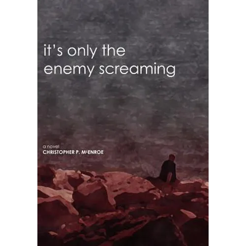 It's Only the Enemy Screaming