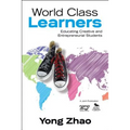 World Class Learners: Educating Creative and Entrepreneurial Students - Paperback