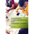 Integrating Career Preparation into Language Courses - Paperback
