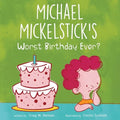 Michael Mickelstick's Worst Birthday Ever? - Paperback