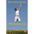 How to Succeed: Or, Stepping-Stones to Fame and Fortune: Or, Stepping-Stones to Fame and Fortune