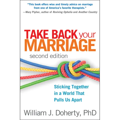 Take Back Your Marriage: Sticking Together in a World That Pulls Us Apart - Paperback
