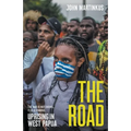 The Road: Uprising in West Papua - Paperback