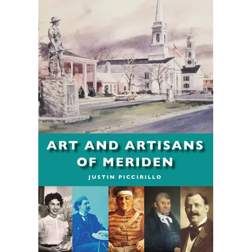Art and Artisans of Meriden - Paperback