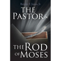 The Pastor & the Rod of Moses - Paperback