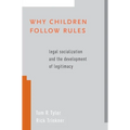 Why Children Follow Rules: Legal Socialization and the Development of Legitimacy - Paperback