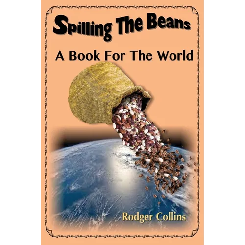 Spilling The Beans: A Book For the World - Paperback
