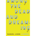 Among the Dead and Dreaming - Paperback