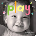 Play: A Board Book about Playtime - Board Book