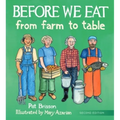 Before We Eat: From Farm to Table - Hardcover