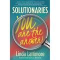 Solutionaries: You Are the Answer - Paperback