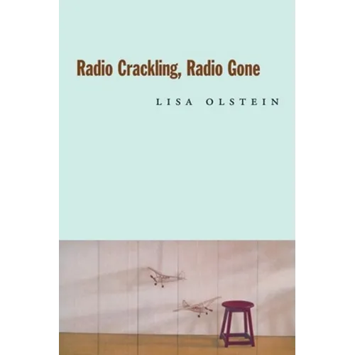 Radio Crackling, Radio Gone - Paperback