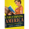 Unbuttoning America: A Biography of Peyton Place - Paperback