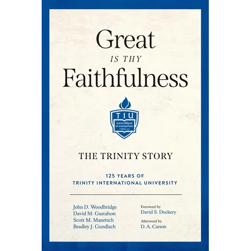 Great Is Thy Faithfulness: The Trinity Story - Hardcover