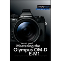Mastering the Olympus Om-D E-M1 - Paperback