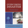 Overcoming Disaster: What Colleges Learned from Catastrophe to Recovery - Paperback