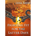 Fighting Fit for the Latter Days - Paperback