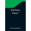 Droll Stories, Volume 1 - Paperback