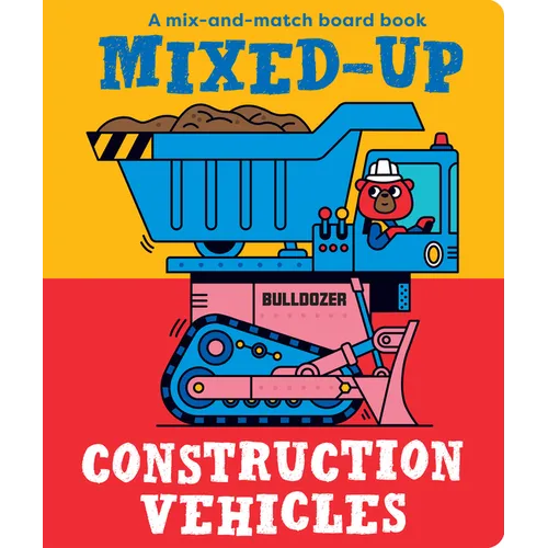 Mixed-Up Construction Vehicles - Board Book