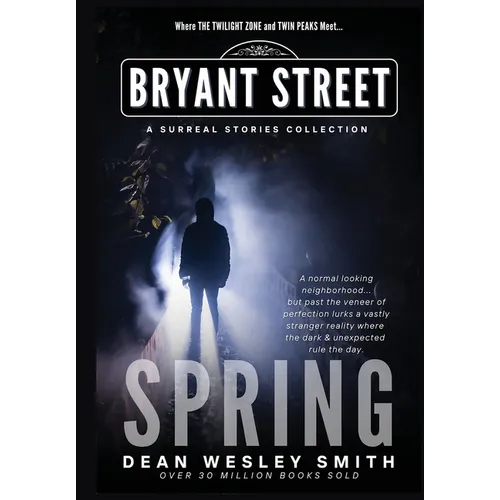 Spring: A Bryant Street Surreal Stories Collection - Hardcover