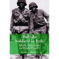 Buffalo Soldiers in Italy: Black Americans in World War II
