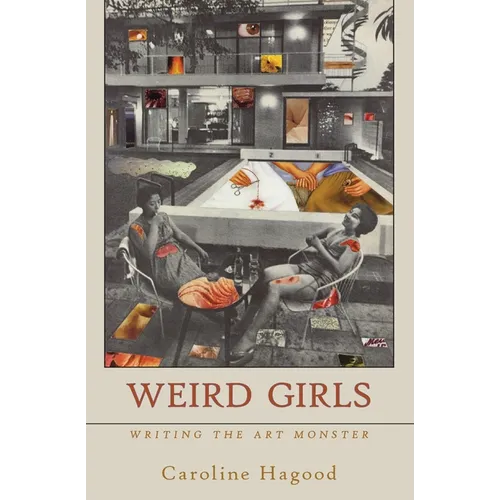 Weird Girls: Writing the Art Monster - Paperback
