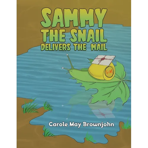 Sammy the Snail Delivers the Mail - Paperback