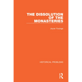 The Dissolution of the Monasteries - Hardcover