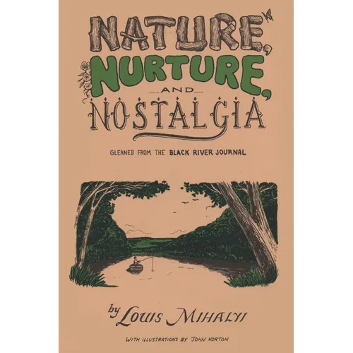 Nature, Nurture, and Nostalgia