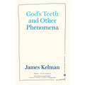 God's Teeth and Other Phenomena - Hardcover