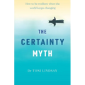 The Certainty Myth - Hardcover