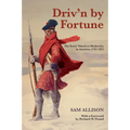 Driv'n by Fortune: The Scots' March to Modernity in America, 1745-1812
