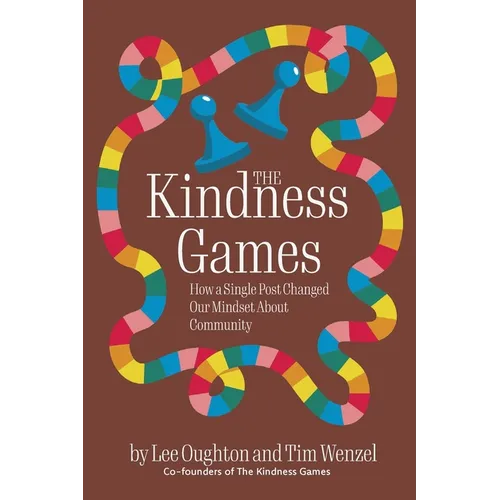 The Kindness Games: How a Single Post Changed Our Mindset About Community - Paperback