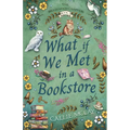What If We Met In A Bookstore - Paperback