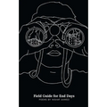 Field Guide for End Days - Paperback