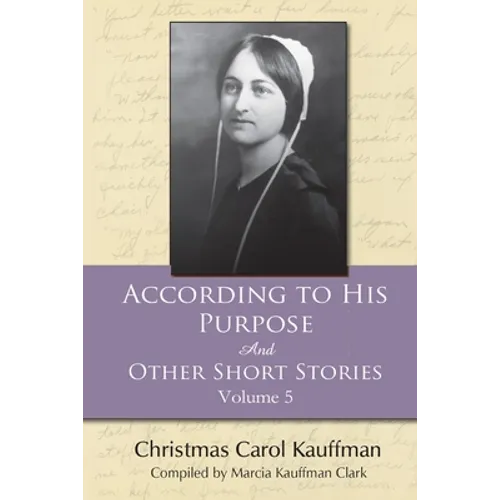 According to His Purpose: And Other Short Stories - Paperback