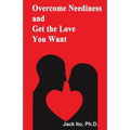 Overcome Neediness and Get the Love You Want - Paperback